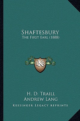 Shaftesbury: The First Earl (1888)