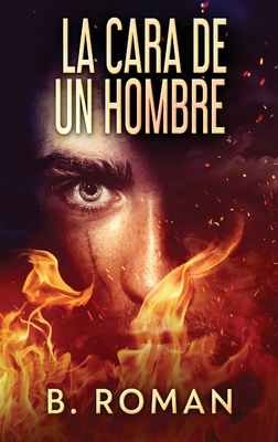La Cara De Un Hombre