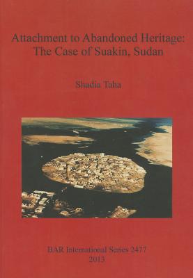 Attachment to Abandoned Heritage: The Case of Suakin, Sudan