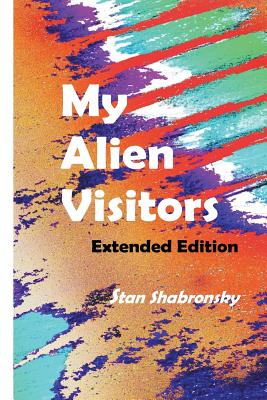 My Alien Visitors ...Extended Edition