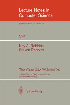 The Cray X-Mp/Model 24: A Case Study in Pipelined Architecture and Vector Processing