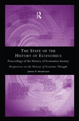The State of the History of Economics: Proceedings of the History of Economics Society