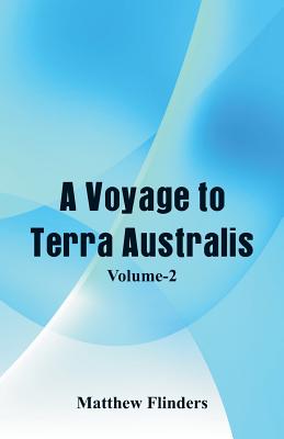 A Voyage to Terra Australis: (Volume-II)