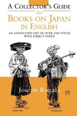 A Collector's Guide to Books on Japan in English: An Annotated List of Over 2500 Titles with Subject Index