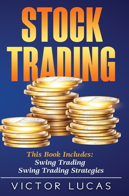 Stock Trading: This book includes: Swing Trading, Swing Trading Strategies