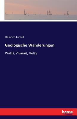Geologische Wanderungen: Wallis, Vivarais, Velay