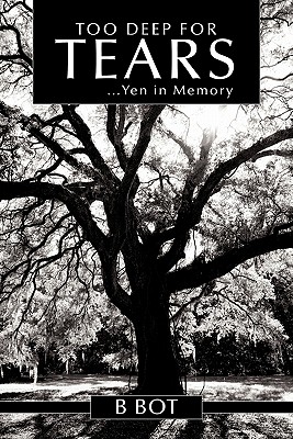 Too Deep for Tears: ...Yen in Memory