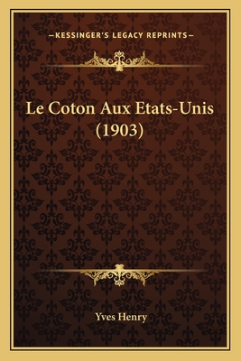 Le Coton Aux Etats-Unis (1903)