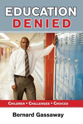 Education Denied: Children Challenges Choices