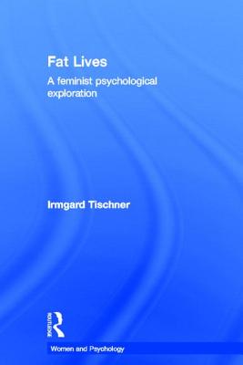 Fat Lives: A Feminist Psychological Exploration