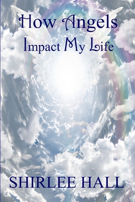 How Angels Impact My Life