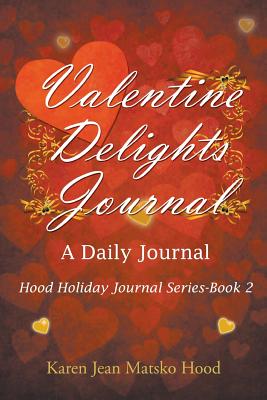 Valentine Delights: A Daily Journal