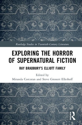 Exploring the Horror of Supernatural Fiction: Ray Bradbury's Elliott Family