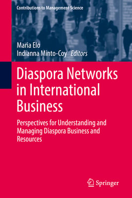 Diaspora Networks in International Business: Perspectives for Understanding and Managing Diaspora Business and Resources