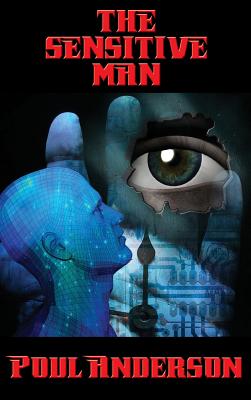 The Sensitive Man - A Positronic Book