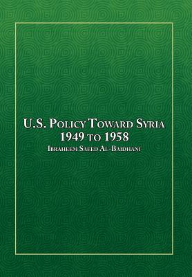 U.S. Policy Toward Syria - 1949 to 1958