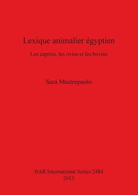 Lexique animalier égyptien: Les caprins, les ovins et les bovins