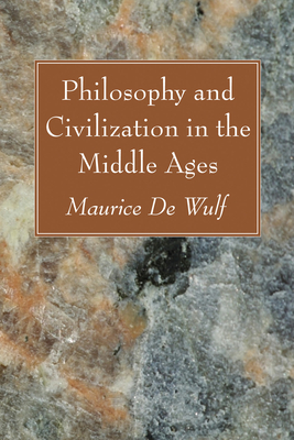 Philosophy and Civilization in the Middle Ages