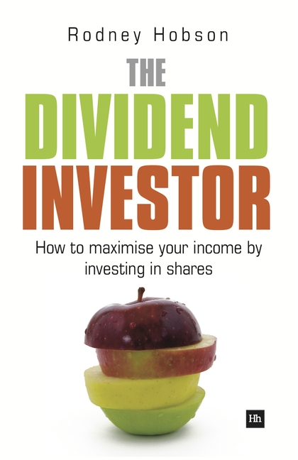 The Dividend Investor: How to Maximise Your Income by Investing in Shares