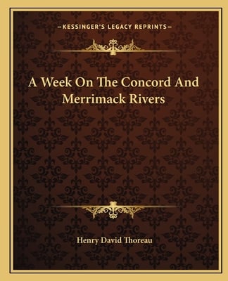 A Week On The Concord And Merrimack Rivers