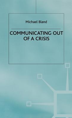 Communicating Out of a Crisis