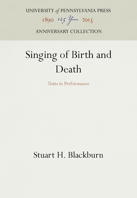 Singing of Birth and Death: Texts in Performance