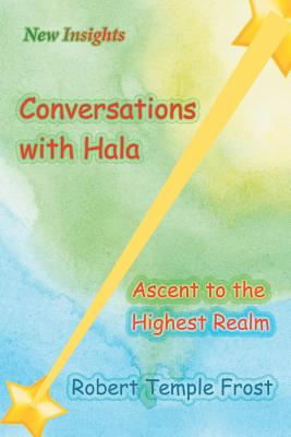 Conversations with Hala: Ascent to the Highest Realm
