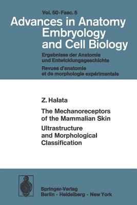 The Mechanoreceptors of the Mammalian Skin Ultrastructure and Morphological Classification: Ultrastructure and Morphological Classification