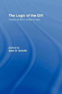 The Logic of the Gift: Toward an Ethic of Generosity
