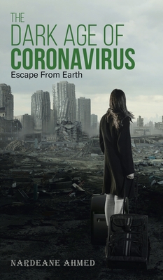 The Dark Age of Coronavirus: Escape From Earth