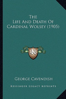 The Life And Death Of Cardinal Wolsey (1905)
