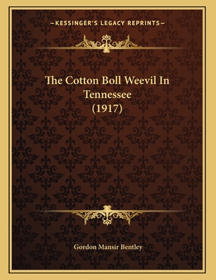 The Cotton Boll Weevil In Tennessee (1917)