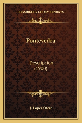 Pontevedra: Descripcion (1900)