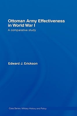 Ottoman Army Effectiveness in World War I: A Comparative Study