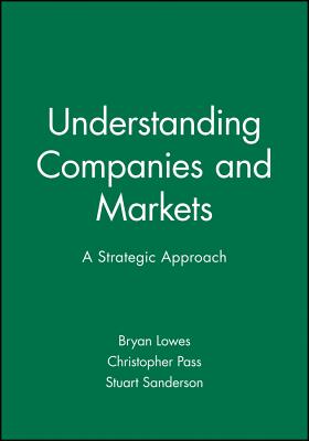 Understanding Companies and Markets: A Strategic Approach
