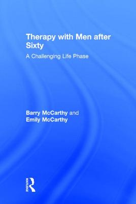 Therapy with Men After Sixty: A Challenging Life Phase