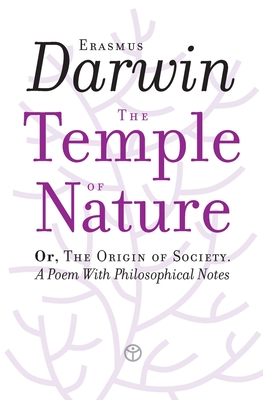 The Temple of Nature: Or, The Origin of Society. A Poem With Philosophical Notes