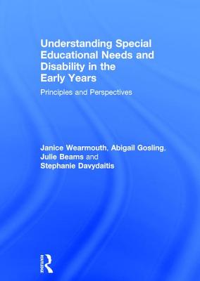 Understanding Special Educational Needs and Disability in the Early Years: Principles and Perspectives