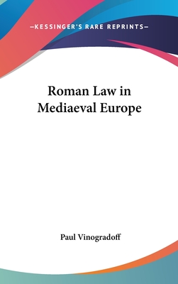 Roman Law in Mediaeval Europe
