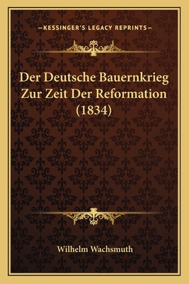 Der Deutsche Bauernkrieg Zur Zeit Der Reformation (1834)