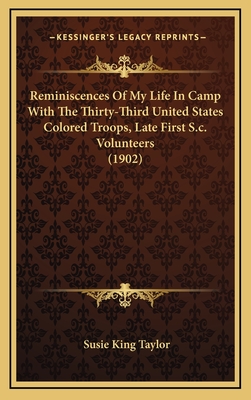 Reminiscences Of My Life In Camp With The Thirty-Third United States Colored Troops, Late First S.c. Volunteers (1902)