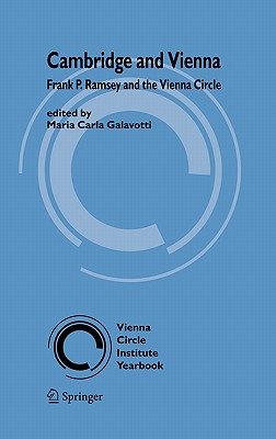 Cambridge and Vienna: Frank P. Ramsey and the Vienna Circle