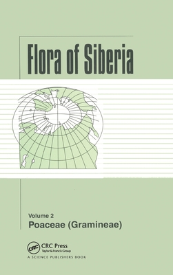 Flora of Siberia, Vol. 2: Poaceae (Gramineae)