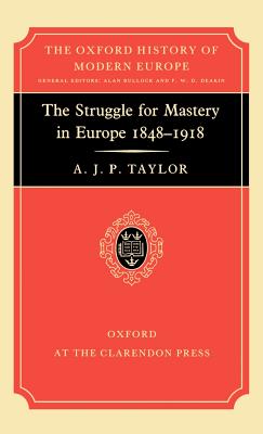 The Struggle for Mastery in Europe: 1848-1918
