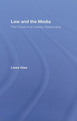 Law and the Media: The Future of an Uneasy Relationship