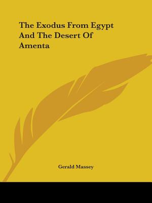 The Exodus From Egypt And The Desert Of Amenta