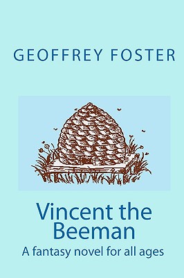 Vincent the Beeman: A fantasy novel for all ages