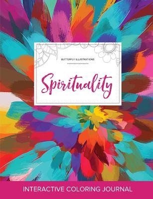 Adult Coloring Journal: Spirituality (Butterfly Illustrations, Color Burst)