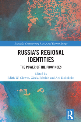 Russia's Regional Identities: The Power of the Provinces