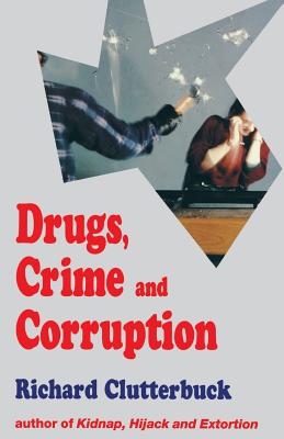 Drugs, Crime and Corruption: Thinking the Unthinkable
